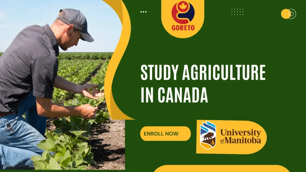 Study Agriculture in Canada: Explore Agricultural Programs at the University of Manitoba