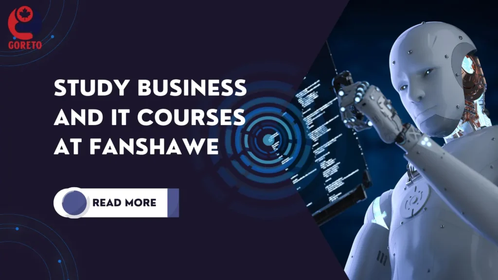 Why Fanshawe College Is a Popular Choice for Business and IT Degree Programs
