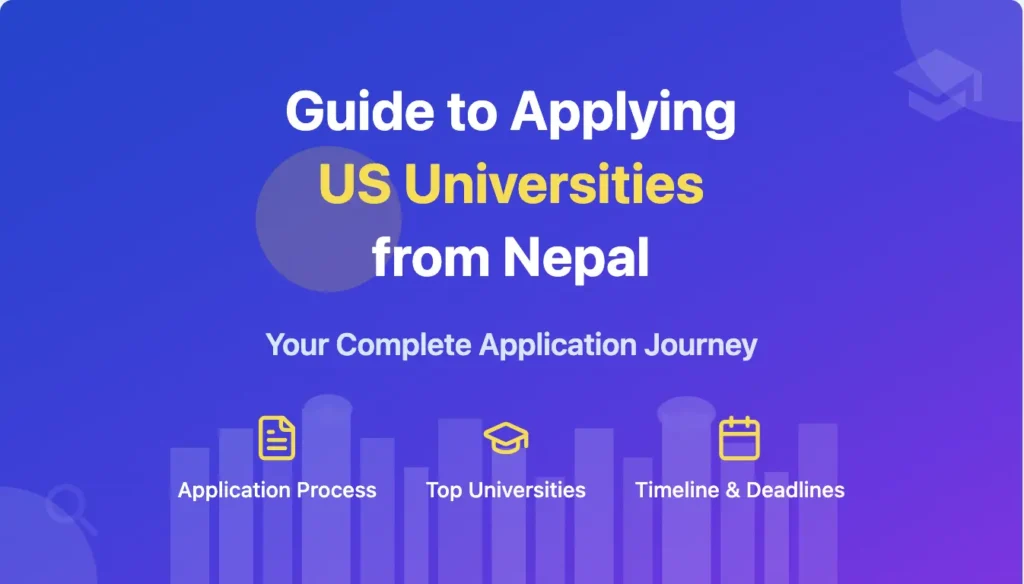 Your Step-by-Step Guide to Applying to US Universities from Nepal