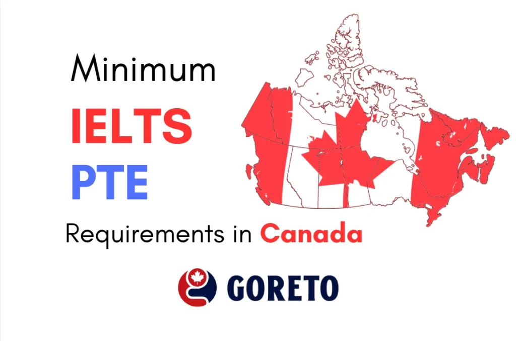 Minimum IELTS & PTE Scores for Canada Study Visa from Nepal
