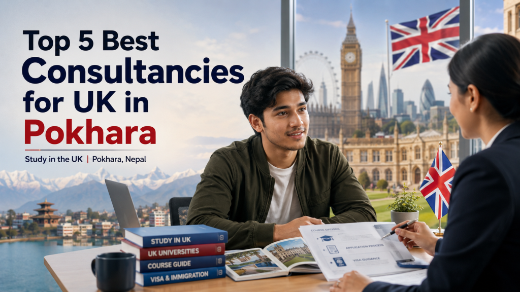 Top 5 Best Consultancies for UK in Pokhara